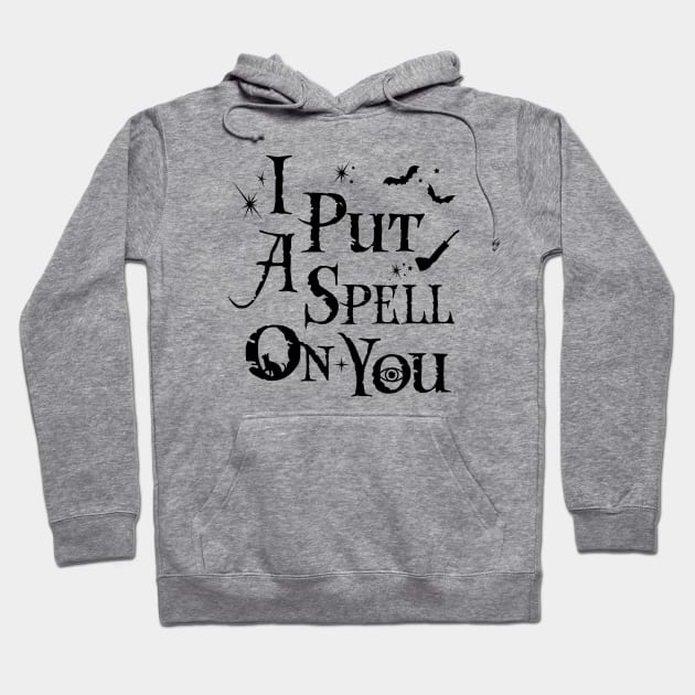 I Put A Spell On You - Hocus Pocus (Black) Hoodie by TMW Design